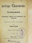 Ludwig Donin - Die heilige Charwoche/Der thätige Liebesblick in's Jenseits/Die Glaubenshelden am Throne und in der Bettlerstube (gótbetűs) [antikvár]