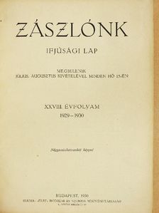 A. Takács Erzsi - Zászlónk 1929. szeptember-1930. június [antikvár]