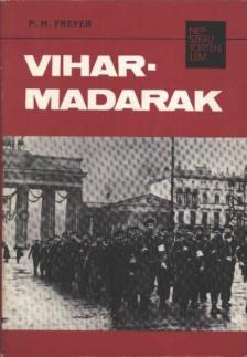 Freyer, Paul Herbert - Viharmadarak [antikvár]