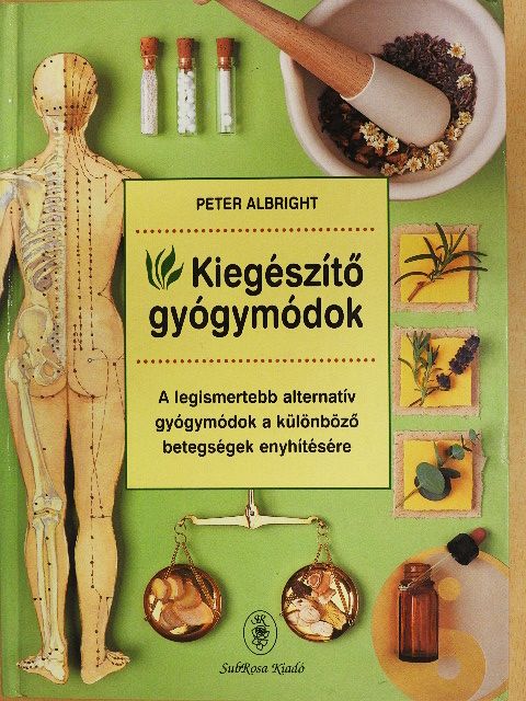 Peter Albright - Kiegészítő gyógymódok [antikvár]