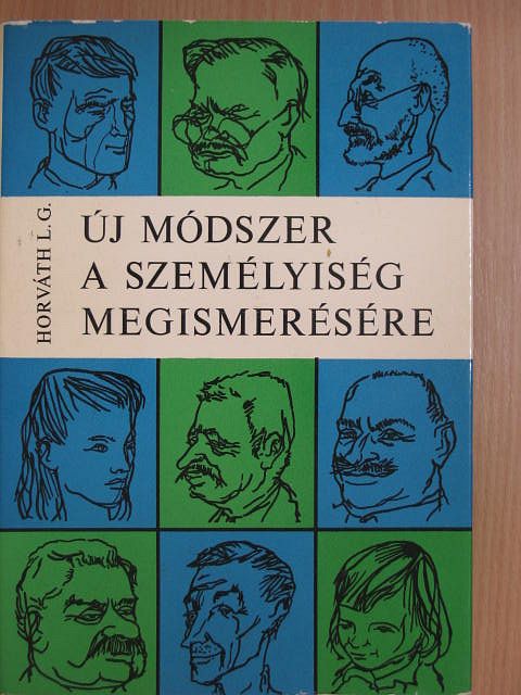 Horváth László Gábor - Új módszer a személyiség megismerésére [antikvár]