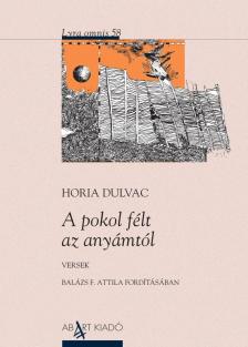 Horia Dulvac - A pokol félt az anyámtól