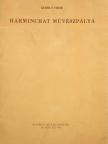 Aszalós Endre - Harmichat művészpálya [antikvár]