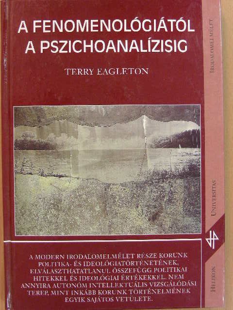 Terry Eagleton - A fenomenológiától a pszichoanalízisig [antikvár]