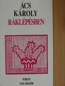 Ács Károly - Ráklépésben [antikvár]