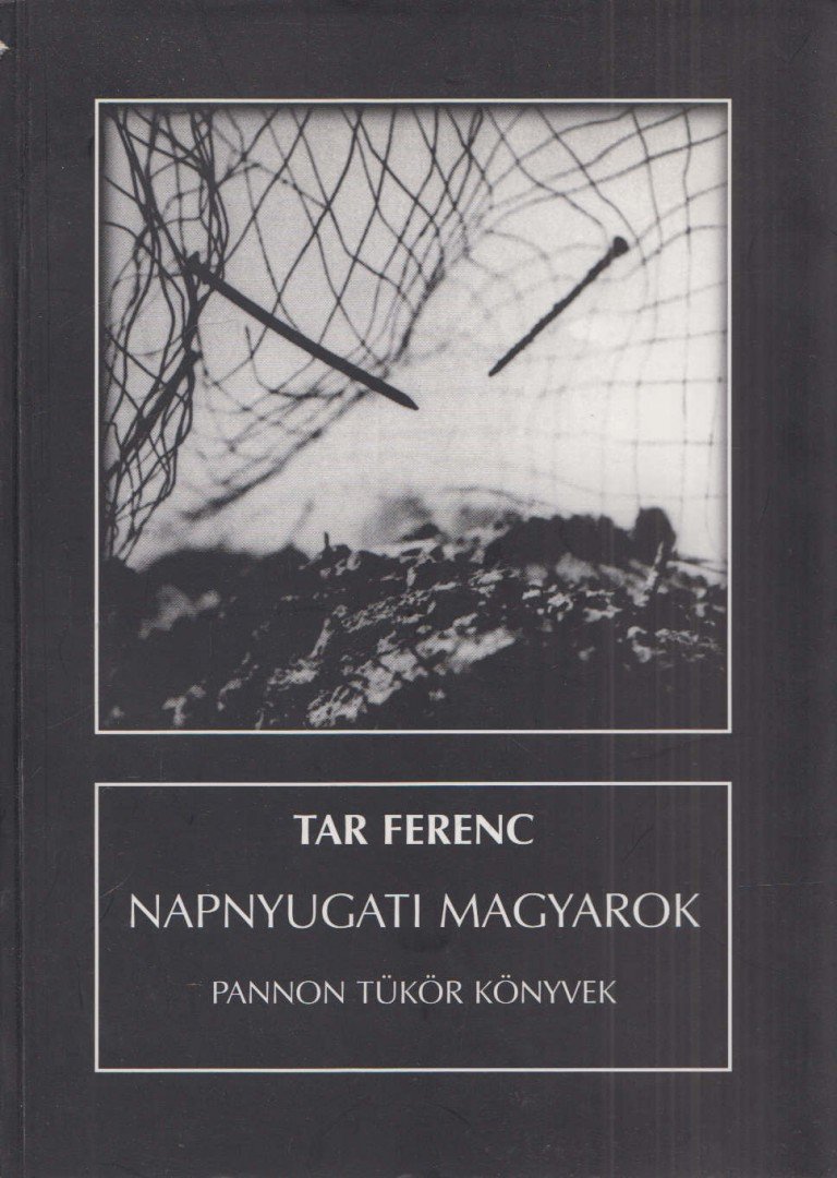 Tar Ferenc - Napnyugati magyarok [antikvár]
