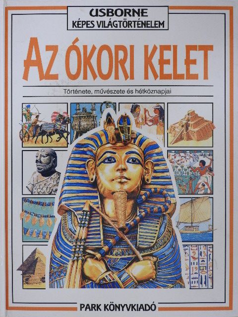 Anne Millard - Az ókori kelet [antikvár]