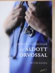 Ari-Beth Cohen - Orvosok találkoznak az áldott orvossal [antikvár]