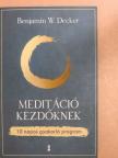 Benjamin W. Decker - Meditáció kezdőknek [antikvár]