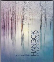 Knut Odegard - Hangok és látomások [antikvár]