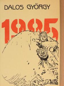 Dalos György - 1985 [antikvár]
