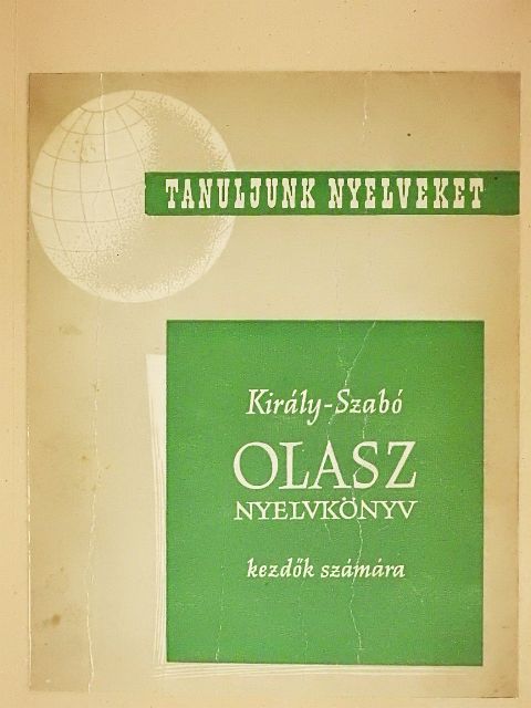 Dr. Király Rudolf - Olasz nyelvkönyv kezdők számára [antikvár]