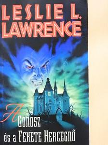 Leslie L. Lawrence - A Gonosz és a Fekete Hercegnő [antikvár]
