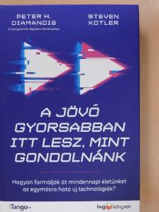 Peter H. Diamandis - A jövő gyorsabban itt lesz, mint gondolnánk [antikvár]