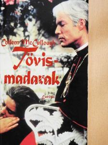 Colleen McCullough - Tövismadarak [antikvár]
