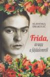 Slavenka Drakulic - Frida, avagy a fájdalomról [antikvár]
