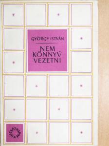 György István - Nem könnyű vezetni [antikvár]