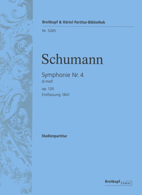 Schumann, Robert - SYMPHONIE NR.4 d-MOLL OP.120 ERSTFASSUNG 1841, STUDIENPARTITUR