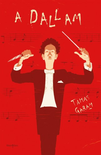 Tamas Garam - A Dallam [eKönyv: epub, mobi]