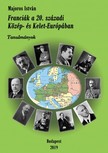 Majoros István - Franciák a 20. századi Közép- és Kelet-Európában [eKönyv: epub, mobi]