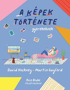 DAVID, HOCKNEY - A képek története gyerekeknek