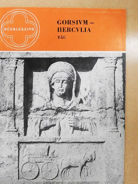 Fitz Jenő - Gorsium-Herculia-Tác [antikvár]