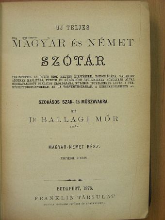 Dr. Ballagi Mór - Uj teljes magyar és német szótár [antikvár]