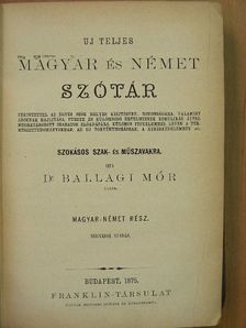 Dr. Ballagi Mór - Uj teljes magyar és német szótár [antikvár]