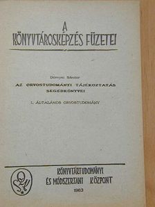 Dörnyei Sándor - Az orvostudományi tájékoztatás segédkönyvei I. [antikvár]