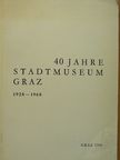 Claus Schedli - 40 Jahre Stadtmuseum Graz 1928-1968 [antikvár]