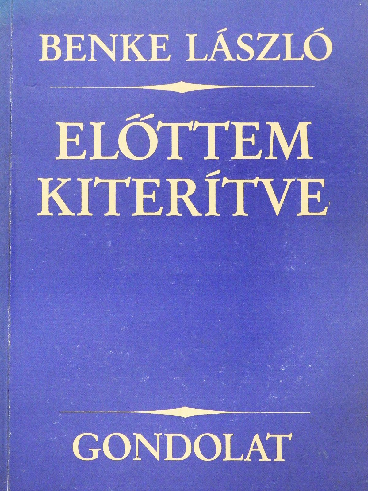 Benke László - Előttem kiterítve (dedikált példány) [antikvár]