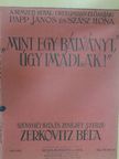 Zerkovitz Béla - "Mint egy bálványt, úgy imádlak!" [antikvár]