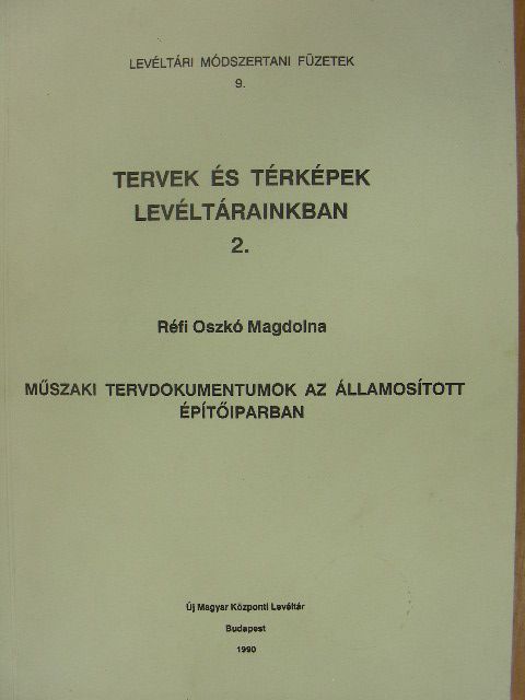 Réfi Oszkó Magdolna - Tervek és térképek levéltárainkban 2. [antikvár]