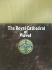 Michal Rozek - The Royal Cathedral at Wawel [antikvár]