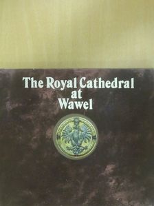 Michal Rozek - The Royal Cathedral at Wawel [antikvár]