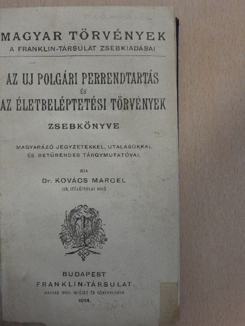 Dr. Kovács Marcel - Az uj polgári perrendtartás és az életbeléptetési törvények zsebkönyve [antikvár]