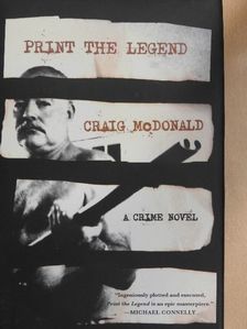 Craig McDonald - Print the Legend [antikvár]
