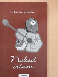V. Vajdics Krisztina - Neked írtam (dedikált példány) [antikvár]