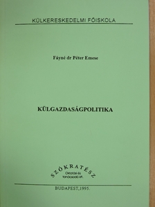 Fáyné dr. Péter Emese - Külgazdaságpolitika [antikvár]