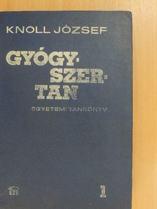 Knoll József - Gyógyszertan 1. (töredék) [antikvár]