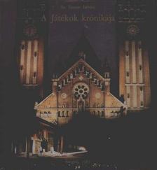 SZ. SIMON ISTVÁN - A Játékok krónikája [antikvár]
