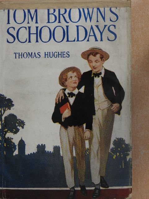 Thomas Hughes - Tom Brown's School days [antikvár]