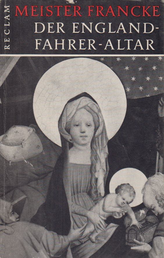 Meister Francke - der England Fahrer-Altar [antikvár]