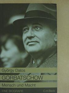 György Dalos - Gorbatschow [antikvár]