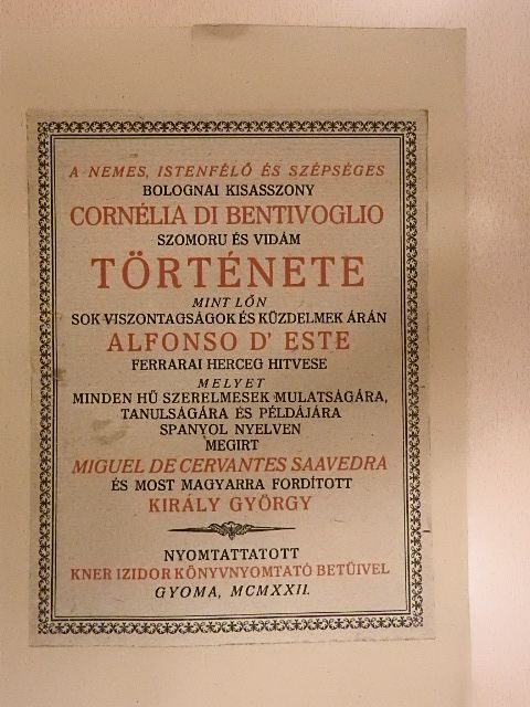 Miguel de Cervantes Saavedra - A nemes, istenfélő és szépséges bolognai kisasszony Cornélia di Bentivoglio szomoru és vidám története [antikvár]
