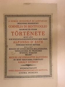 Miguel de Cervantes Saavedra - A nemes, istenfélő és szépséges bolognai kisasszony Cornélia di Bentivoglio szomoru és vidám története [antikvár]