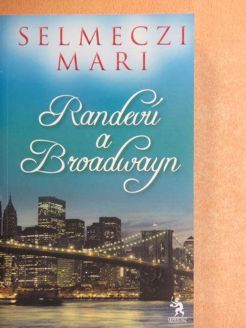 Selmeczi Mari - Randevú a Broadwayn [antikvár]