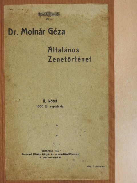 Dr. Molnár Géza - Általános Zenetörténet a legrégibb időktől a jelenkorig II. [antikvár]