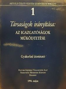Társaságok irányítása: az igazgatóságok működtetése [antikvár]