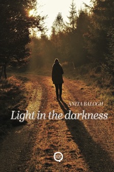 Balogh Anita - Light in the darkness [eKönyv: epub, mobi]
